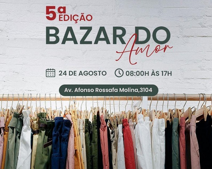 5ª Edição: Bazar do Amor da Igreja A Mensagem terá 100% da renda revertida para entidades assistenciais